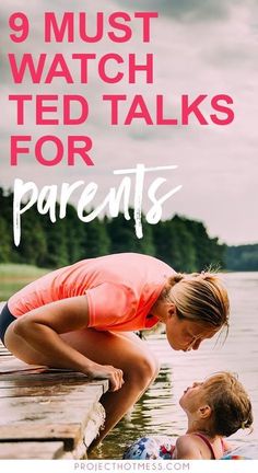 a mother and her child on the dock with text overlay that reads, 9 must watch ted talks for parents