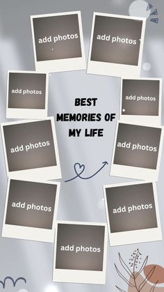 the best memories of my life are in this collage with photos and text on it