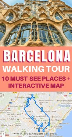 barcelona walking tour map with the words barcelona walking tour 10 must - see places and interactive map