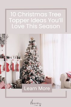 a christmas tree with stockings hanging from it and the words, 10 christmas tree topper ideas you'll love this season