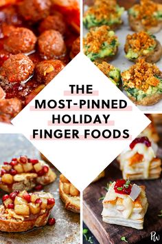 the most - pined holiday finger foods are on display in this collage with text overlay