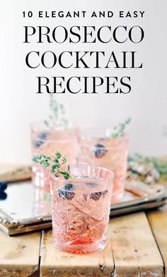 the cover of 10 elegant and easy proseco cocktail recipes, with two glasses filled with ice