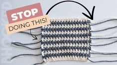 a close up of a knitted piece of cloth with the words stop doing this