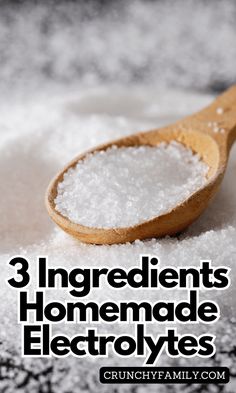 a wooden spoon filled with white sugar and the words 3 ingredients homemade electrolytes