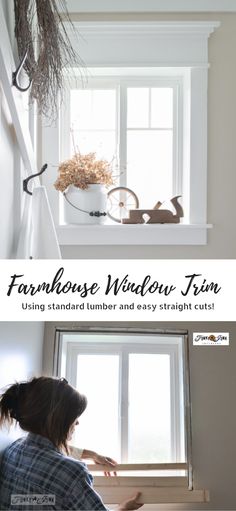 a woman standing in front of a window with the words farmhouse window trim