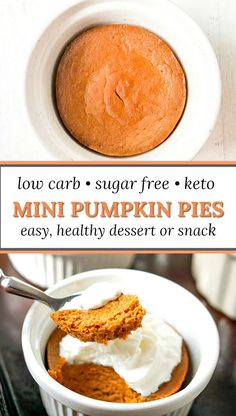 there is a bowl of pumpkin pie with whipped cream in it and the words low carb sugar free keto mini pumpkin pies