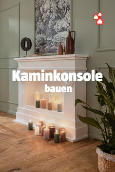 a fireplace with candles on it and the words kannkonsole bauen