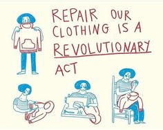 an image of people sitting in chairs with the words repair our clothing is a revolution act