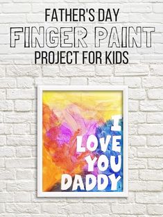 a father's day finger paint project for kids with the words, i love you daddy