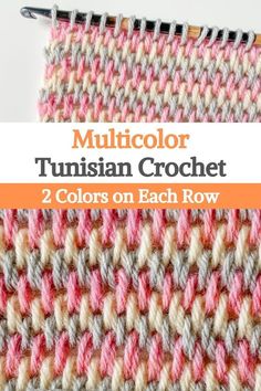 the multicolor turkish crochet is shown with text that reads, 2 colors on each row