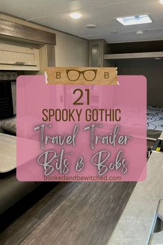 the interior of a travel trailer with text overlay reading spooky gothic travel trailer bits & bobs