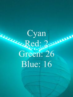 an advertisement for cyan red 2 green 26 blue 16, which is lit up in the dark