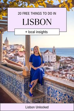 a woman sitting on top of a building with the words 20 free things to do in lisbon