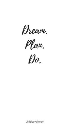 the words dream plan do written in black ink