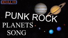 the planets and their names are shown in front of a black background with text that reads punk rock planet's song