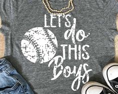 a shirt that says let's do this boys with a baseball and pearls on it