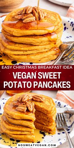 a stack of pancakes on a plate with syrup and pecans in the background text reads easy christmas breakfast idea vegan sweet potato pancakes