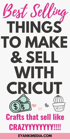 an advertisement with the words best selling things to make and sell with cricut