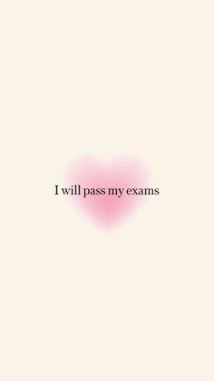 a pink heart with the words i will pass my exam