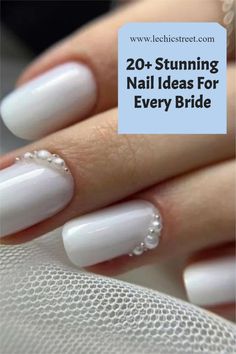 white nail with pearls on it and the words 20 stunning nail ideas for every bride