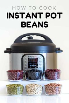 instant pot beans in front of an instant pot with the words how to cook instant pot beans