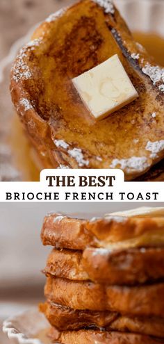 the best brioche french toast with butter on top is shown in this collage