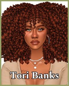 a woman with long curly hair and earrings on her head is shown in front of the words tori banks