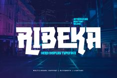 an artistic typeface with the word ribbeka in white and blue on a city street at night