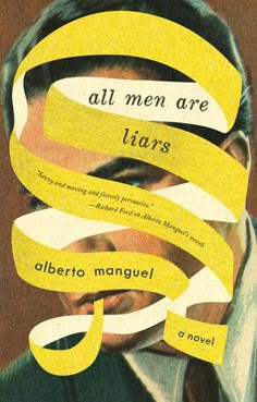 the cover of all men are liars by roberto manuela, with yellow ribbons wrapped around his head