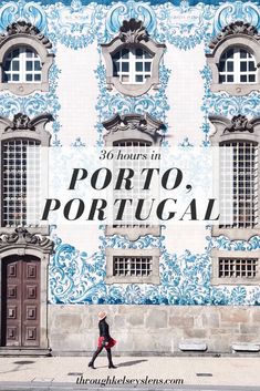 a woman walking past a blue and white building with the words 30 hours in port to portugal