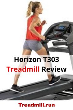 a woman running on a treadmill with the text horizon t3 3 treadmill review