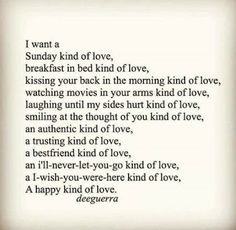 a poem written in black and white with the words, i want a sunday kind of love