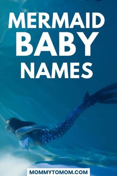 mermaid baby names with the words, mermaid baby names