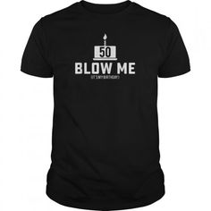 a black t - shirt with the words blow me on it