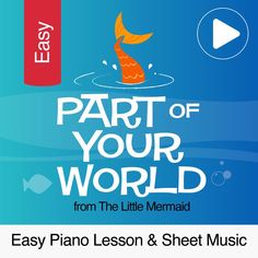 an easy piano lesson for kids to learn how to play the song part of your world