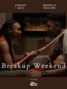 the movie poster for break up weekend with two people sitting in front of a fire place