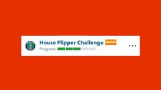 the house flipper challenge logo is shown on an orange background with red and white stripes