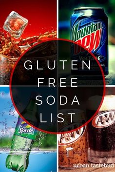 Gluten Free Soda Pop List - all brands, all flavors. Gluten Free List, Gluten Free Drinks, Gluten Free Alcohol, Lactose Free Diet, Gluten Free Restaurants, Gluten Sensitivity