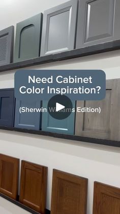 an advertisement for cabinet doors with the words need cabinet color inspiration?