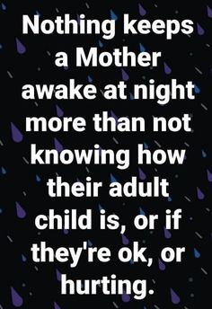 a black and white poster with the words nothing keeps a mother awake at night more than not