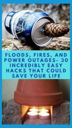 a fire pit made out of an old can and some lit candles in it with the caption floods, fires, and power outages - 30 incrediblely easy hacks that could save your life