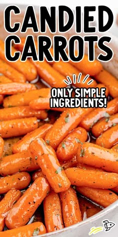 carrots with the words candied carrots only simple ingredients on top and below