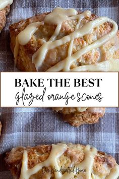 baked orange scones with icing on top and the words, bake the best glazed orange scones