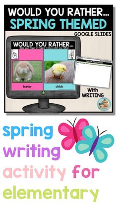 the spring writing activity for elementary students is shown with an image of a butterfly and a monitor