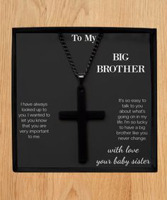 "Black Brass Cross Necklace: Cross-Shiny Black Brass + Shiny Black plating + ecoat + 26\" 9x5mm bail 49.88 X 30.04mm Cross Pendant 2.80mm thick Final product is hand polished in the USA and shipped fast to your door. 100% satisfaction guaranteed. - The message card is printed in the USA. Final product is hand polished in Miami Fl. and shipped fast to your door.  - Polished to perfection, 100% satisfaction guaranteed.  - The pendant can be removed from the chain for all the necklace. To My Big Brother Black Brass Cross Necklace, Gift for Brother from Sister, to My Big Brother Necklace" Brother Necklace, Brother Birthday Gift, Message For Sister, Canadian Gifts, Big Brother Gift, Personalized Cross Necklace, Personalized Cross, Funny Gifts For Him, Brother Birthday