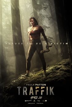 the poster for traffik shows a woman with an ax in her hand