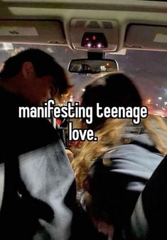 two people sitting in the back seat of a car with text that reads, manfesting teenage love