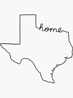 texas outline map with the word home on it