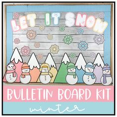 a bulletin board with snowmen on it and the words let it snow written in large letters