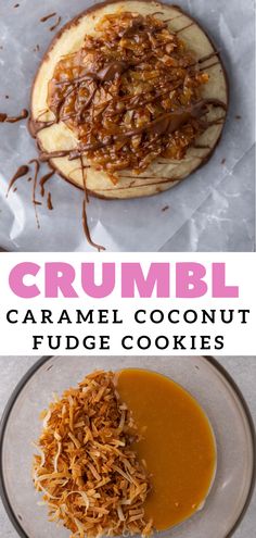 two pictures with the words crumbl caramel coconut fudge cookies on them